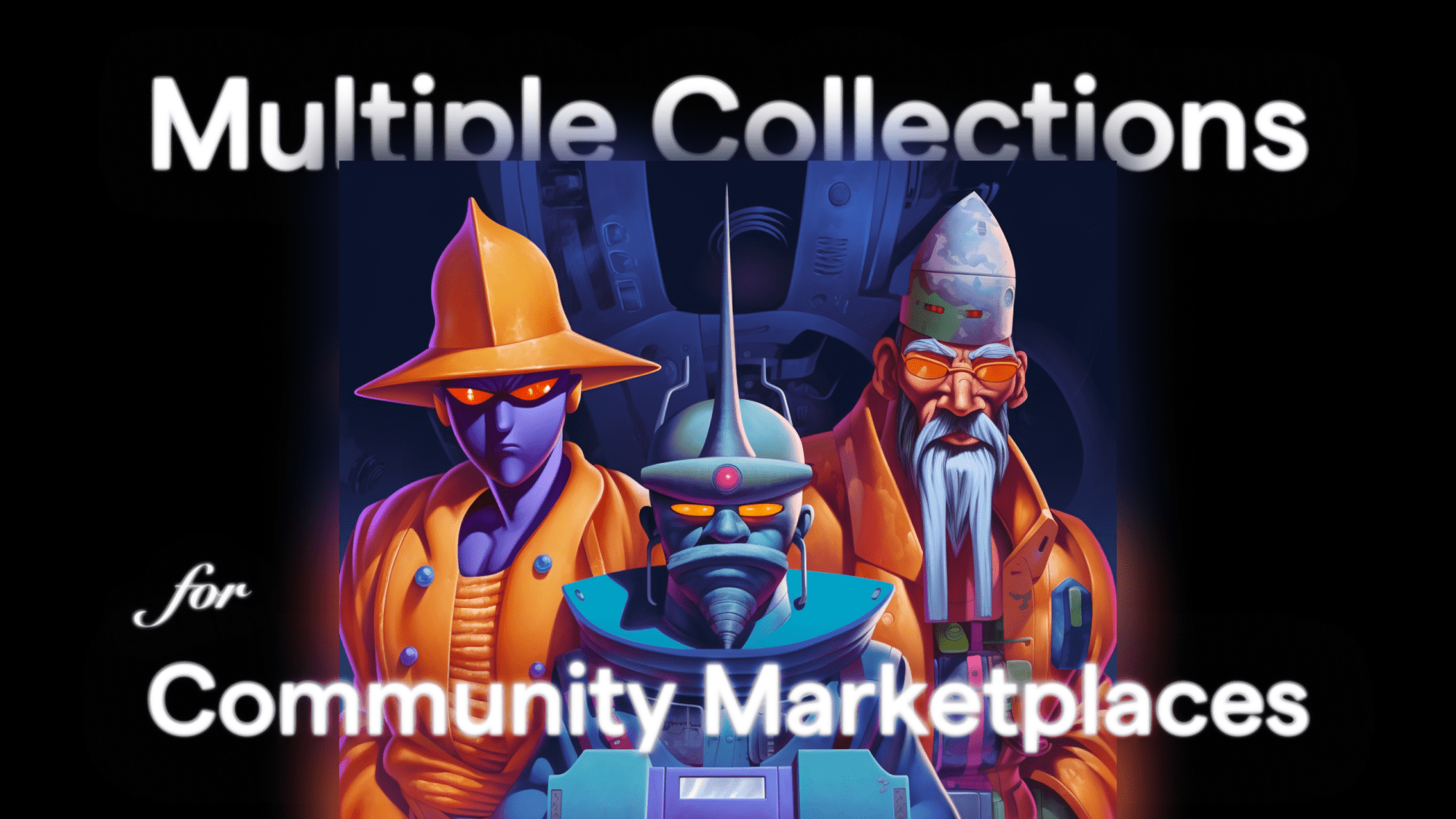 One Community Marketplace. Multiple collections.