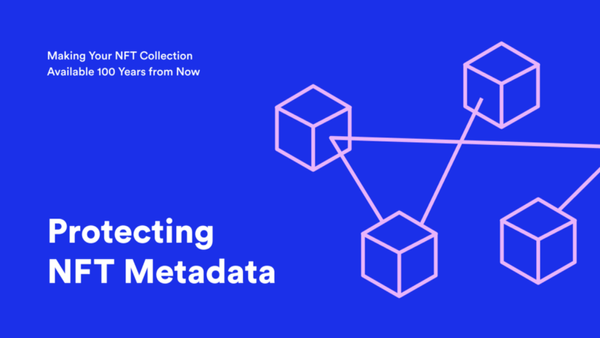 Meet Metadata Guardians Trying to Make Your NFT Collection Available 100 Years from Now