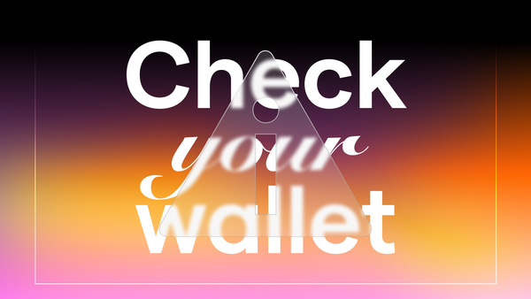 Action required: Check if your wallet is exposed to potential vulnerability