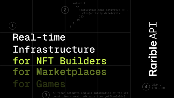Rarible API, Real-time Infrastructure for NFT Builders