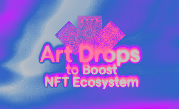 How to Use Art Drops to Boost L2 NFT Ecosystems